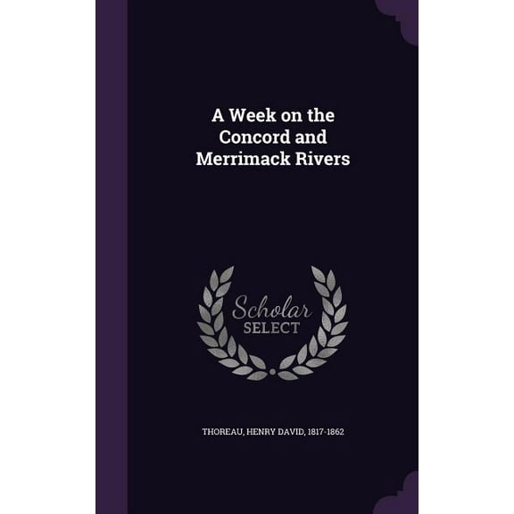 A Week on the Concord and Merrimack Rivers (Hardcover)