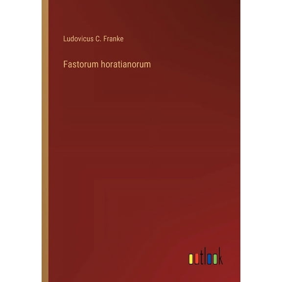 Fastorum horatianorum, (Paperback)