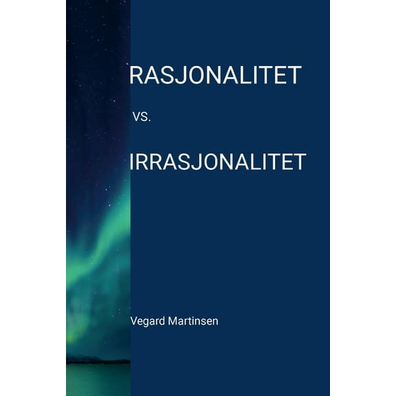 Rasjonalitet vs. irrasjonalitet, (Paperback)