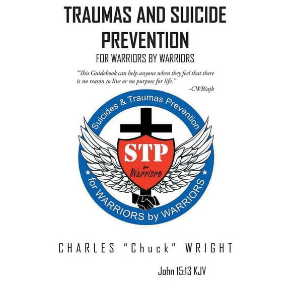 Traumas and Suicide Prevention: For Warriors by Warriors, (Paperback)