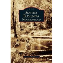 Seattle's Ravenna Neighborhood (Hardcover)