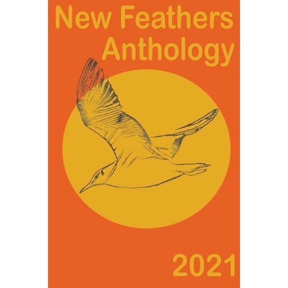 New Feathers Anthology 2021, (Paperback)