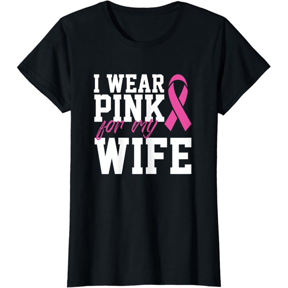 I Wear Pink For My Wife Breast Cancer Month Support Squad T-Shirt