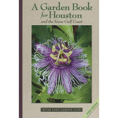 A Garden Book for Houston and the Texas Gulf Coast (Hardcover)