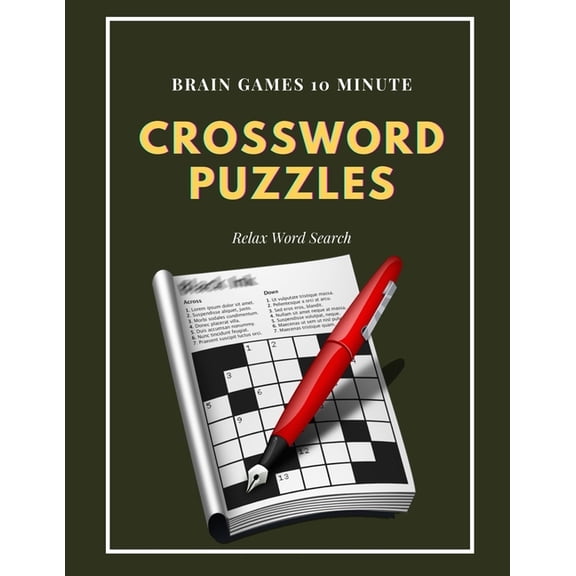 Brain Games 10 Minute Crossword Puzzles Relax Word Search : Pocket Size Word Search Puzzle Books, Challenging Crossword Books, A Unique Puzzlers' Book with Today's Contemporary Words As Crossword Puzzle Book for Adults Medium Difficulty (Paperback)