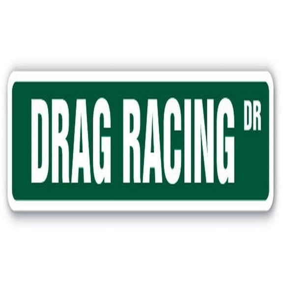 DRAG RACING Aluminum Street Sign dragster strip racer driver funny | Indoor/Outdoor |  36" Wide