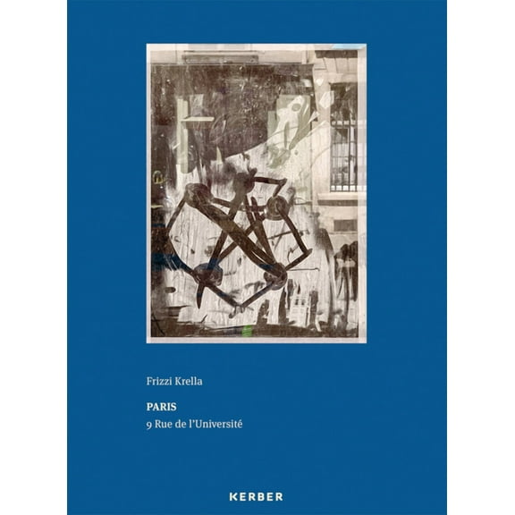 Frizzi Krella: Paris - 9 Rue de l'Université, (Hardcover)