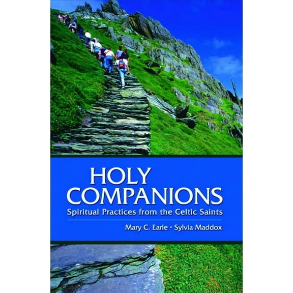 Holy Companions: Spiritual Practices from the Celtic Saints, (Paperback)