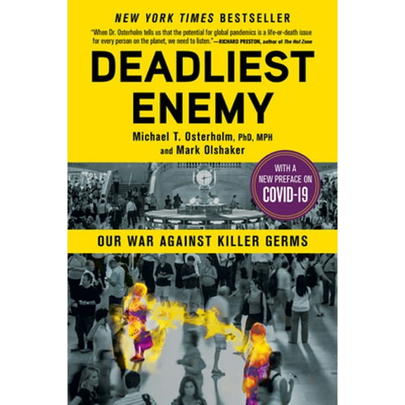 Pre-Owned Deadliest Enemy: Our War Against Killer Germs (Paperback) 0316343757 9780316343756