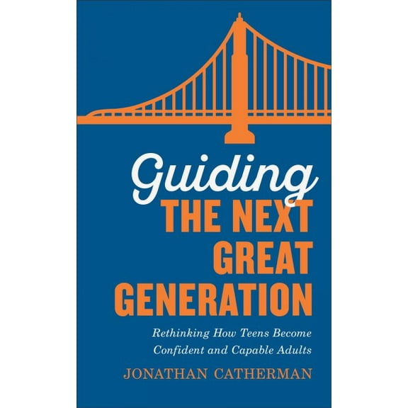 Guiding The Next Great Generation