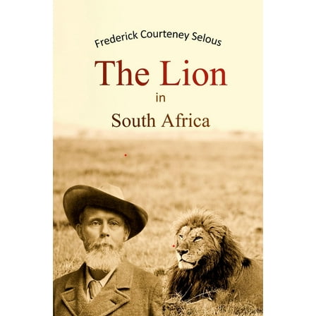 The Lion in South Africa, (Paperback)