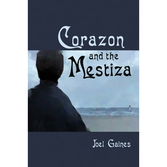 Corazon and the Mestiza (Hardcover)