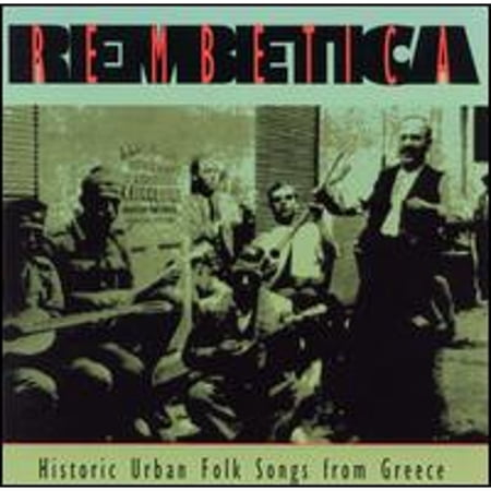 Pre-Owned Rembetica: Historic Urban Folk Songs From Greece (CD 0011661107922) by Various Artists
