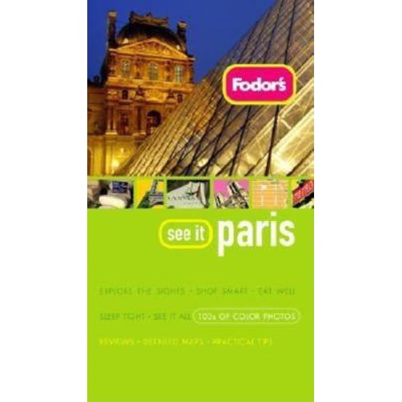 Pre-Owned Fodor's See It Paris: Fodor's See It Paris, 1st Edition (Paperback)