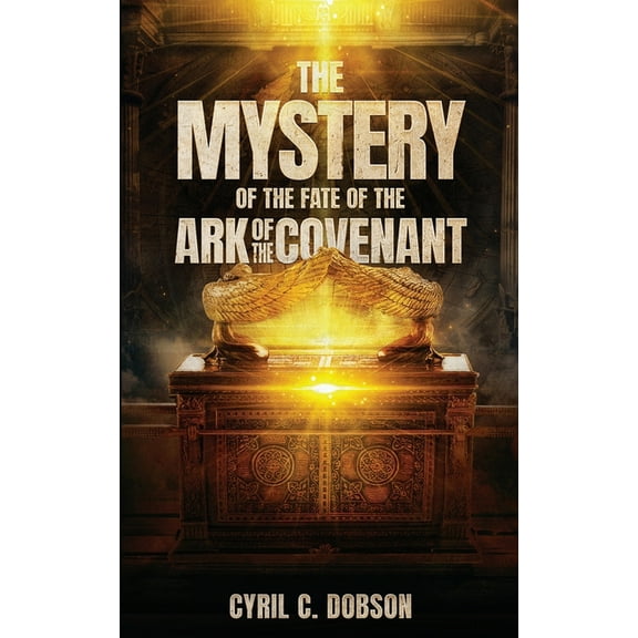 The Mystery Of The Fate Of The Ark Of The Covenant, (Paperback)