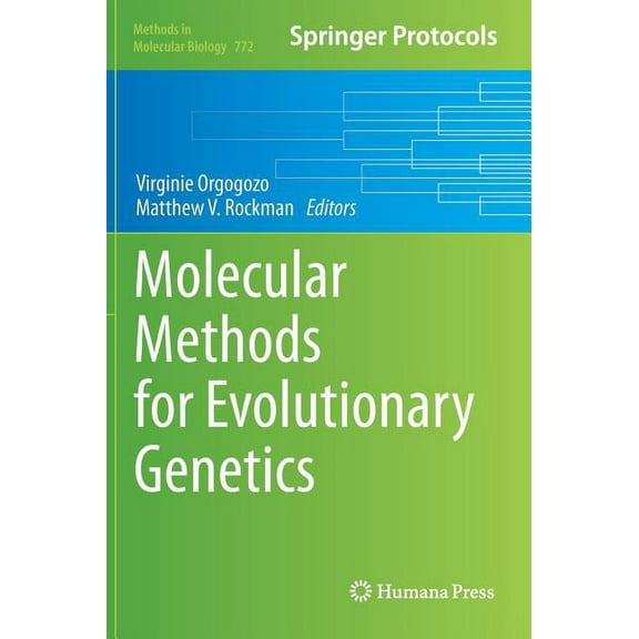 Methods in Molecular Biology Molecular Methods for Evolutionary Genetics, Book 772, (Hardcover)