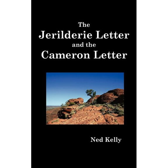 The Jerilderie Letter and the Cameron Letter, (Hardcover)