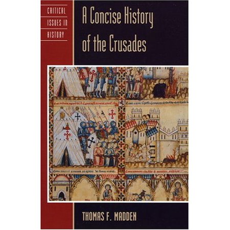 Pre-Owned A Concise History of the Crusades (Critical Issues in World and International History) 9780847694303 0847694305 Paperback First Edition First Printing edition