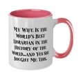 thumbnail image 2 of Special Husband Gifts, My Wife Is the World's Best Librarian in the History of the World.and, New Two Tone 11oz Mug For Husband From Wife, 2 of 2