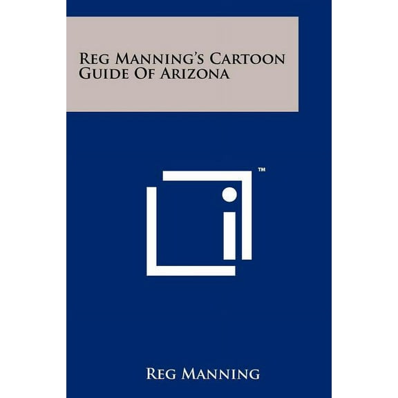 Reg Manning's Cartoon Guide of Arizona, (Paperback)