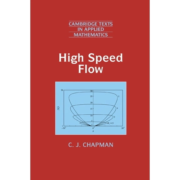 Cambridge Texts in Applied Mathematics High Speed Flow, Book 23, (Paperback)