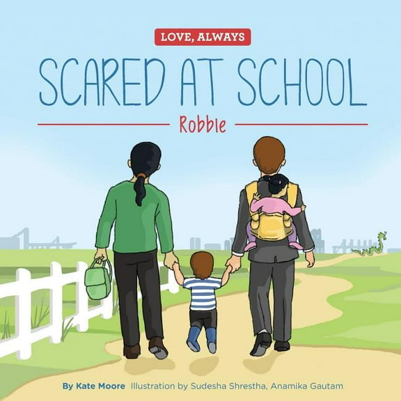 Love, Always Scared at School: Robbie, Book 2, (Paperback)