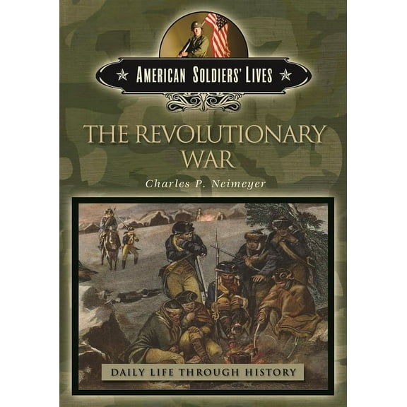 Greenwood Press Daily Life Through Histo The Revolutionary War, (Hardcover)