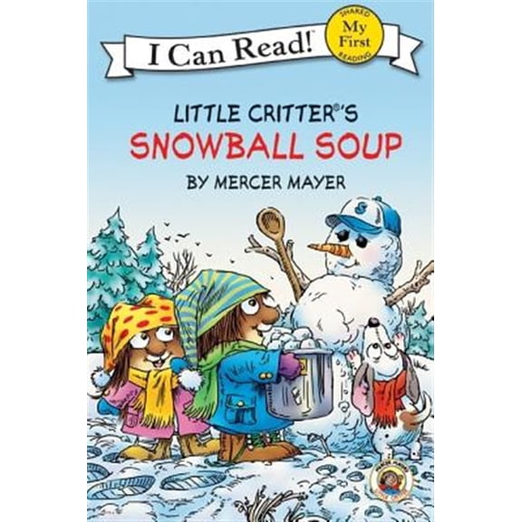 Pre-Owned Little Critter: Snowball Soup: A Winter and Holiday Book for Kids (Paperback) 0060835435 9780060835439