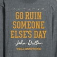 thumbnail image 3 of Yellowstone - Go Ruin Someone Elses Day - Men's Long Sleeve T-Shirt, 3 of 6