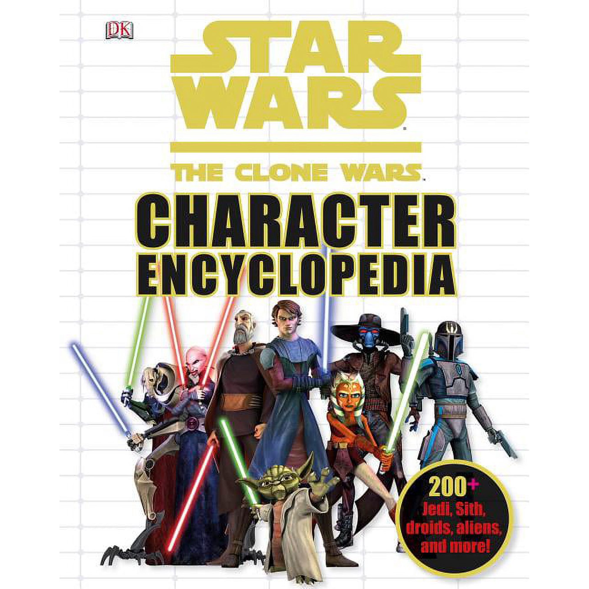 Star Wars: The Clone Wars Character Encyclopedia: 200-Plus Jedi, Sith, Droids, Aliens, and More! (Hardcover)