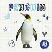 Life Cycles: Penguin (Hardcover)