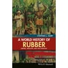 A World History of Rubber: Empire, Industry, and the Everyday, Used [Paperback]