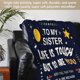 thumbnail image 4 of LHSHID Sister Gifts Blanket Sister Birthday Gifts Sister Gifts from Sister Gifts for Sister on Mothers Day Christmas Sisters Day Gifts to My Sister Throw Blanket 30"x40", 4 of 7