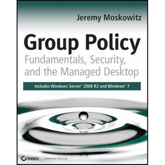 Pre-Owned Group Policy: Fundamentals, Security, and the Managed Desktop (Paperback) by Jeremy Moskowitz