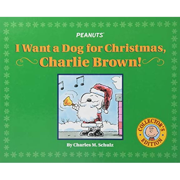 Pre-Owned I Want a Dog for Christmas, Charlie Brown! (Hardcover) 1416913807 9781416913801