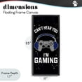 thumbnail image 4 of Stupell Industries Contemporary Can't Hear You Gaming Black Floating Frame Canvas Art, 11 x 25, by Kim Allen, 4 of 8