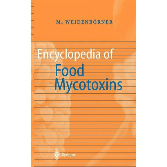 Encyclopedia of Food Mycotoxins, (Hardcover)