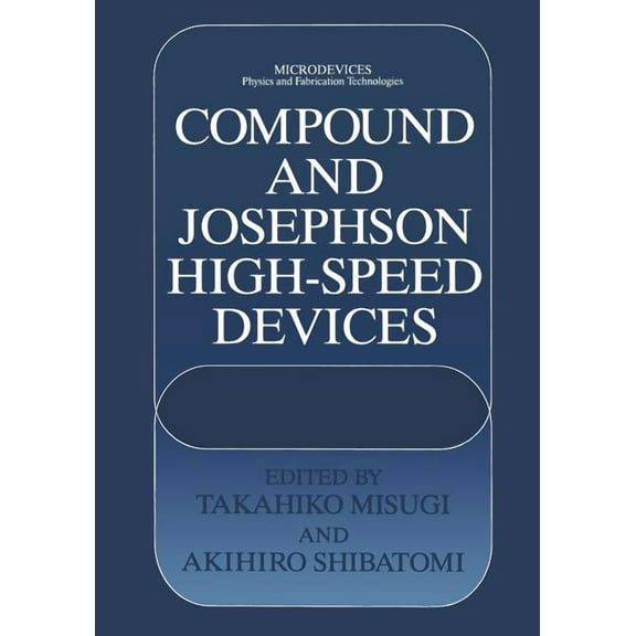 Microdevices Compound and Josephson High-Speed Devices, (Paperback)