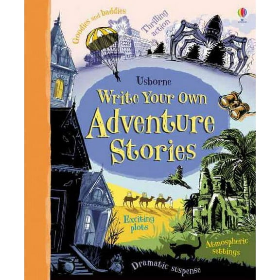 Write Your Own Adventure Stories (Usborne Write Your Own Series) by Paul Dowswell
