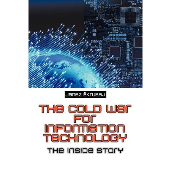 The Cold War for Information Technology (Paperback)
