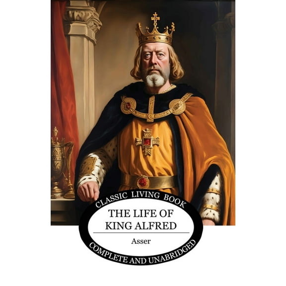 The Life of King Alfred, (Paperback)
