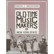 New York State Old-Time Music Makers of New York State, (Hardcover)
