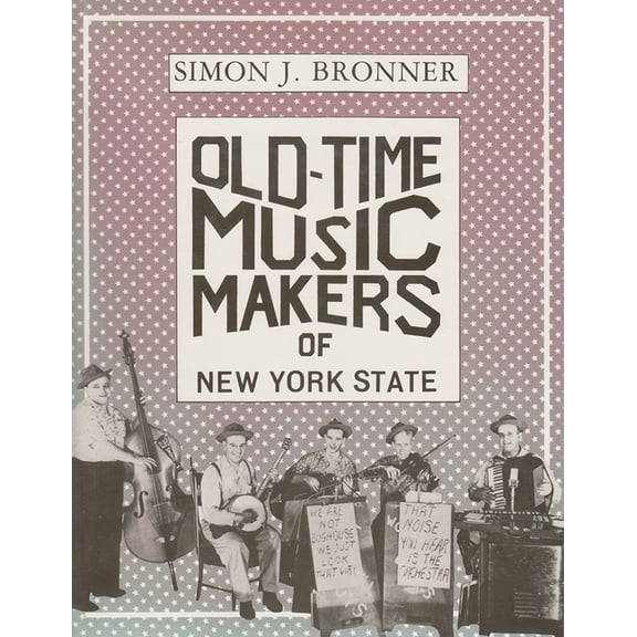 New York State Old-Time Music Makers of New York State, (Hardcover)