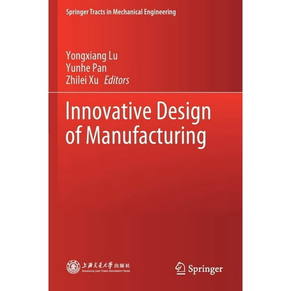 Springer Tracts in Mechanical Engineerin Innovative Design of Manufacturing, (Paperback)