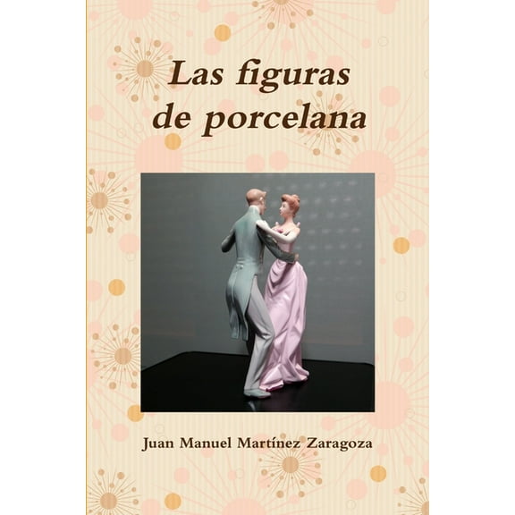 Las figuras de porcelana, (Paperback)