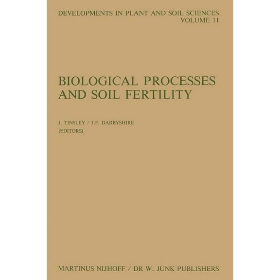 Developments in Plant and Soil Sciences Biological Processes and Soil Fertility, Book 11, (Paperback)