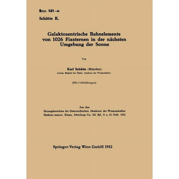 Galaktozentrische Bahnelemente Von 1026 Fixsternen in Der NÃ¤chsten Umgebung Der Sonne, (Paperback)