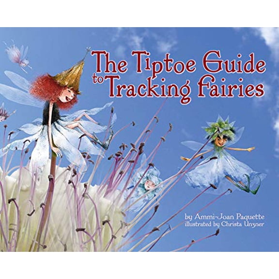 Pre-Owned The Tiptoe Guide to Tracking Fairies (Paperback) 1933718501 9781933718507