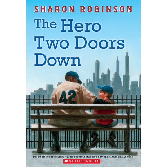 Pre-Owned The Hero Two Doors Down: Based on the True Story of Friendship Between a Boy and a Baseball Legend (Paperback) 0545804523 9780545804523