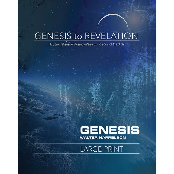 Genesis to Revelation: Genesis Participant Book: A Comprehensive Verse-By-Verse Exploration of the Bible (Paperback)(Large Print)